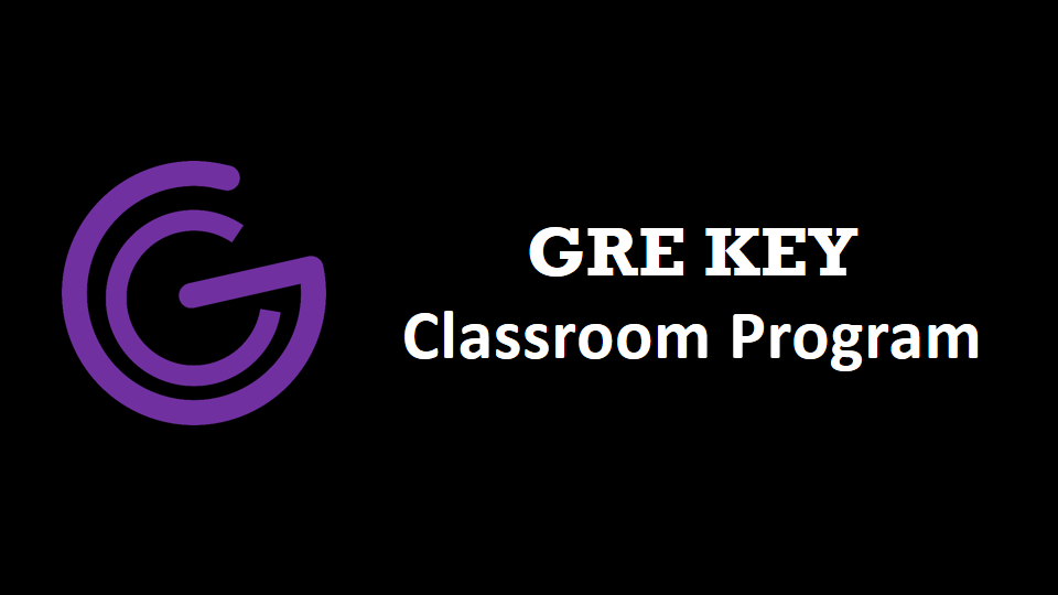 GRE KEY Classroom Program
