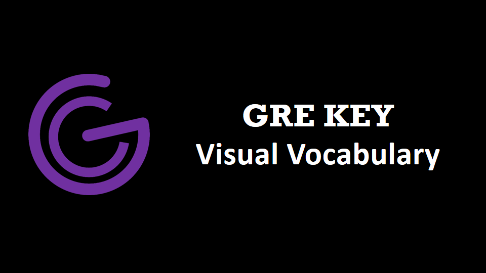 GRE KEY Visual Vocabulary